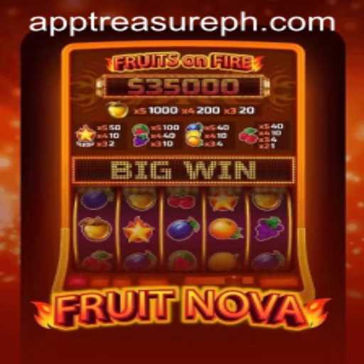 Exploring the Exciting World of FruitNova at TreasurePH.com